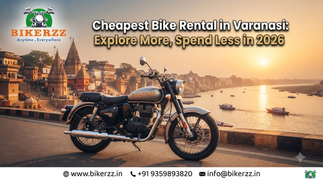Cheapest bike rental in Varanasi: Explore More, Spend Less in 2026